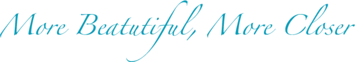 More Beatutiful,More Closer